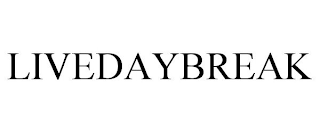 LIVEDAYBREAK