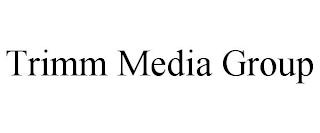 TRIMM MEDIA GROUP