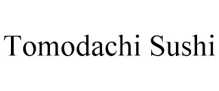 TOMODACHI SUSHI