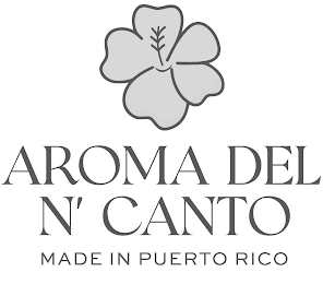 AROMA DEL N' CANTO MADE IN PUERTO RICO
