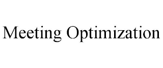 MEETING OPTIMIZATION