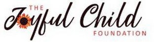 THE JOYFUL CHILD FOUNDATION