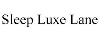 SLEEP LUXE LANE