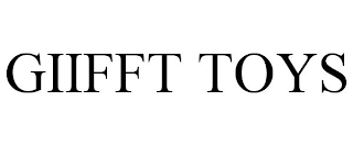 GIIFFT TOYS