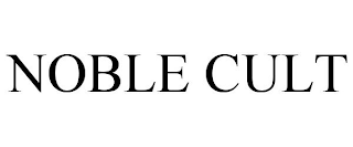 NOBLE CULT