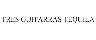 TRES GUITARRAS TEQUILA