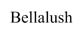 BELLALUSH