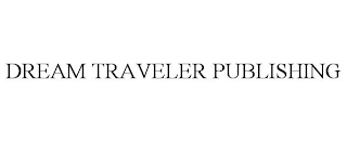 DREAM TRAVELER PUBLISHING