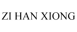 ZI HAN XIONG