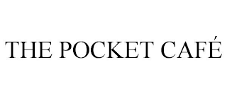 THE POCKET CAFÉ