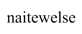 NAITEWELSE