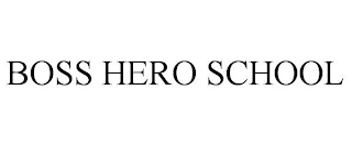 BOSS HERO SCHOOL