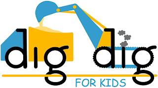 DIG DIG FOR KIDS