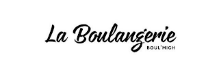 LA BOULANGERIE BOUL'MICH