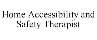 HOME ACCESSIBILITY AND SAFETY THERAPIST