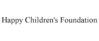 HAPPY CHILDREN'S FOUNDATION