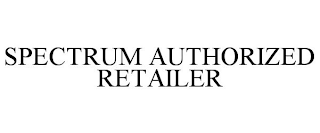 SPECTRUM AUTHORIZED RETAILER