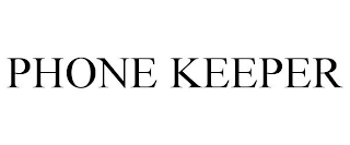 PHONE KEEPER