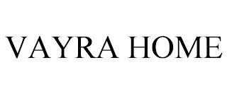 VAYRA HOME