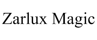 ZARLUX MAGIC