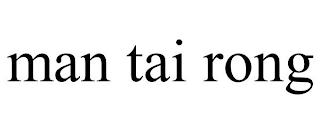 MAN TAI RONG