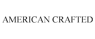 AMERICAN CRAFTED