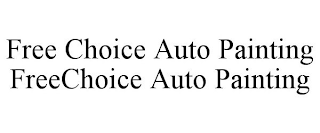 FREE CHOICE AUTO PAINTING FREECHOICE AUTO PAINTING