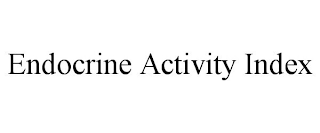 ENDOCRINE ACTIVITY INDEX