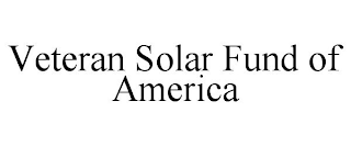 VETERAN SOLAR FUND OF AMERICA