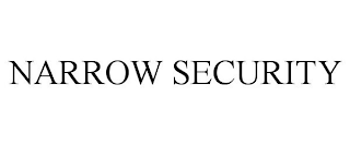 NARROW SECURITY