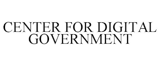 CENTER FOR DIGITAL GOVERNMENT