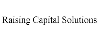 RAISING CAPITAL SOLUTIONS