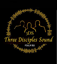 3DS THREE DISCIPLES SOUND PSALM 150