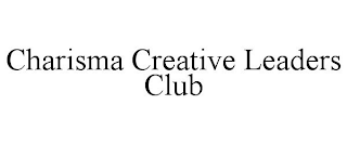 CHARISMA CREATIVE LEADERS CLUB