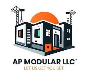 AP MODULAR LLC LET US GET YOU SET