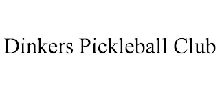 DINKERS PICKLEBALL CLUB