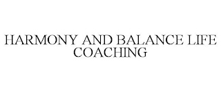 HARMONY AND BALANCE LIFE COACHING