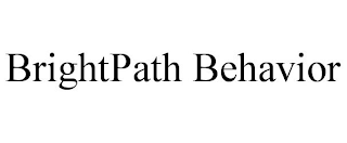 BRIGHTPATH BEHAVIOR