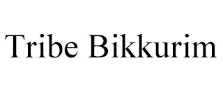 TRIBE BIKKURIM