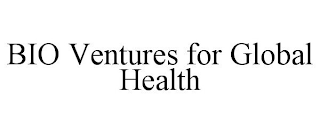 BIO VENTURES FOR GLOBAL HEALTH