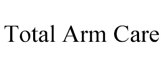 TOTAL ARM CARE