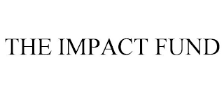 THE IMPACT FUND