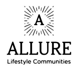 A ALLURE LIFESTYLE COMMUNITIES