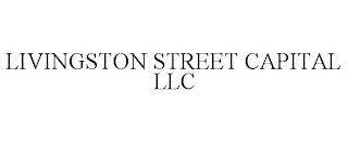 LIVINGSTON STREET CAPITAL LLC