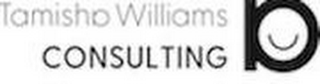 TAMISHA WILLIAMS CONSULTING A