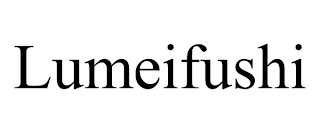 LUMEIFUSHI