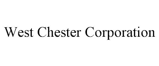 WEST CHESTER CORPORATION