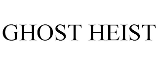 GHOST HEIST