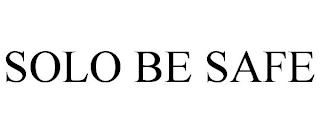 SOLO BE SAFE