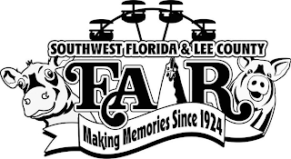 SOUTHWEST FLORIDA & LEE COUNTY FAIR MAKING MEMORIES SINCE 1924